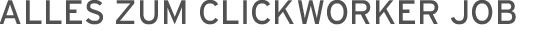 Alles zum Clickworker Job